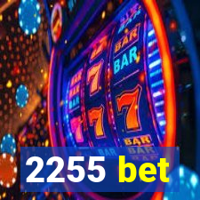 2255 bet